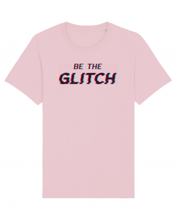 Be the glitch Cotton Pink