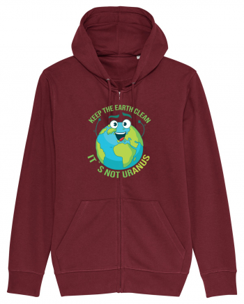 Keep the EARTH clean, it`s not urANUS - Pastreaza Pamantul curat Burgundy