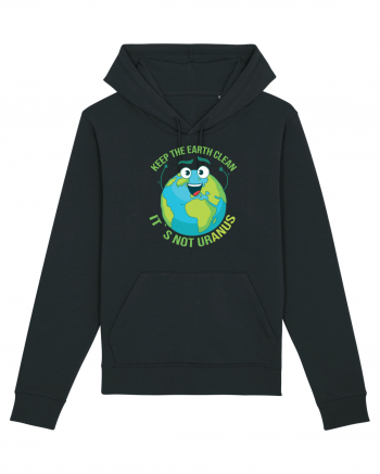 Keep the EARTH clean, it`s not urANUS - Pastreaza Pamantul curat Black