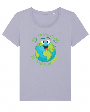 Keep the EARTH clean, it`s not urANUS - Pastreaza Pamantul curat Lavender