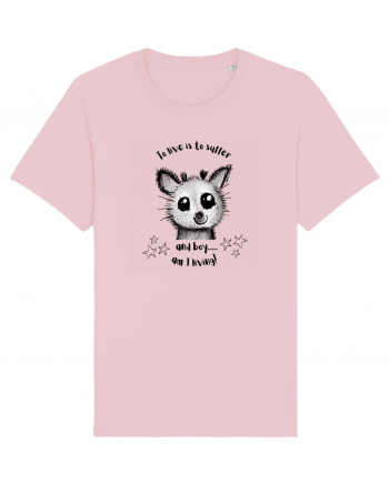 To live is to suffer - Pentru cunoscatorii de meme-uri cu simtul umorului Cotton Pink