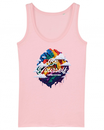 Be yourself . Everyone else is taken.  LGBTQ pride Cotton Pink