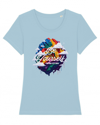 Be yourself . Everyone else is taken.  LGBTQ pride Sky Blue