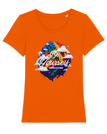 Be yourself . Everyone else is taken.  LGBTQ pride Bright Orange