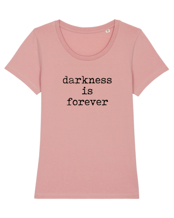 Darkness is forever Canyon Pink