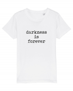 Darkness is forever Tricou mânecă scurtă  Copii Mini Creator