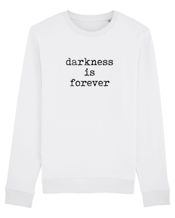 Darkness is forever White