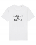 Darkness is forever Tricou mânecă scurtă Unisex Rocker