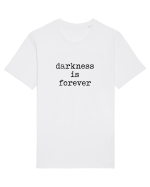 Darkness is forever Tricou mânecă scurtă Unisex Rocker
