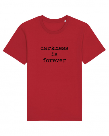 Darkness is forever Red