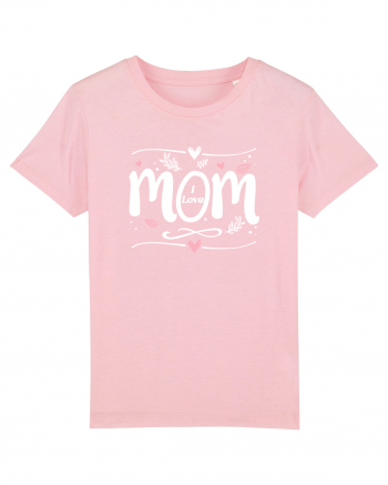 I Love Mom Cotton Pink