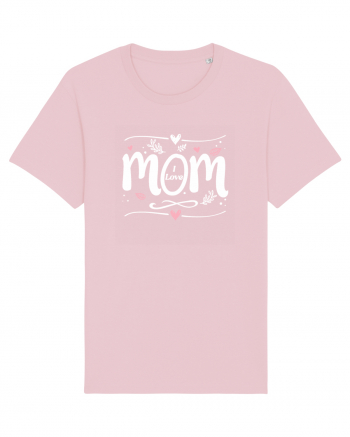 I Love Mom Cotton Pink