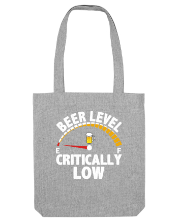 BEER LEVEL CRITICALLY LOW Heather Grey