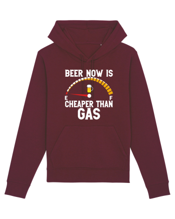 BEER NOW IS CHEAPER THAN GAS Burgundy