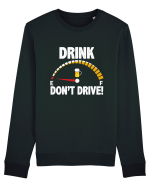 DRINK, DON'T DRIVE! Bluză mânecă lungă Unisex Rise