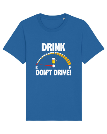 DRINK, DON'T DRIVE! Royal Blue