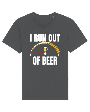 I RUN OUT OF BEER Anthracite