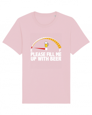 PLEASE FILL ME UP WITH BEER Cotton Pink