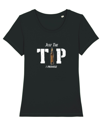 Just the TIP I promise Black