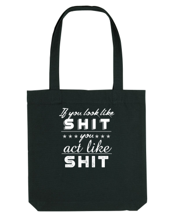 If you look like shit Black