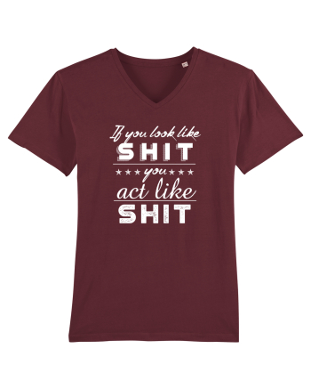 If you look like shit Burgundy