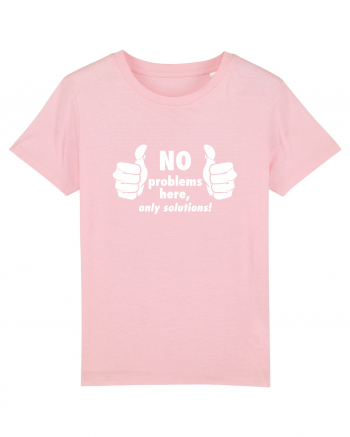 No problems here. Only solutions Cotton Pink