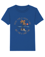 Here For A Good Time Not For A Long Time Tricou mânecă scurtă  Copii Mini Creator