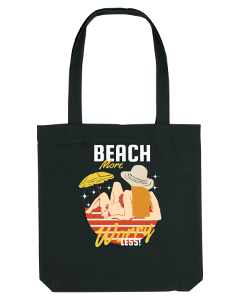 Beach More Worry Less! Black