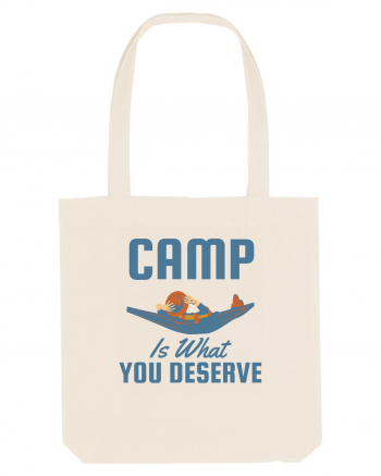 Camp is What You Deserve Natural