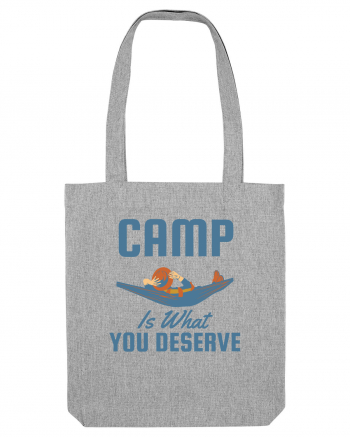 Camp is What You Deserve Heather Grey