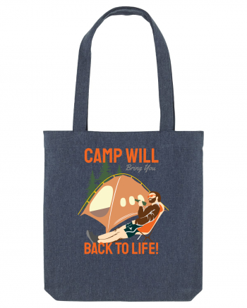Camp Will Bring You Back to Life! Midnight Blue