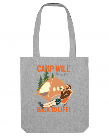 Camp Will Bring You Back to Life! Heather Grey
