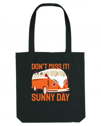 Don't Miss It! It's a Sunny Day Black