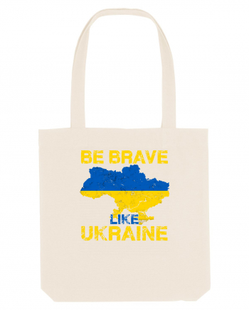 Brave like Ukraine Natural