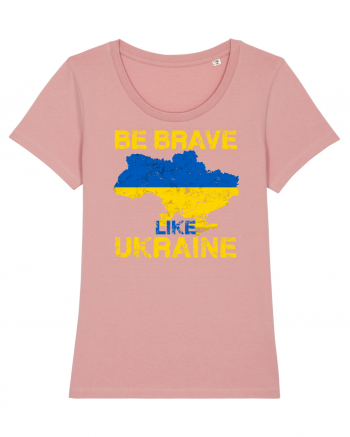 Brave like Ukraine Canyon Pink