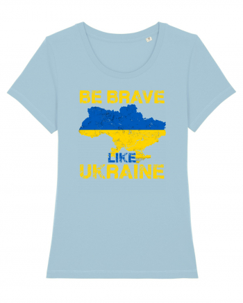 Brave like Ukraine Sky Blue