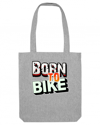 Born to bike Heather Grey