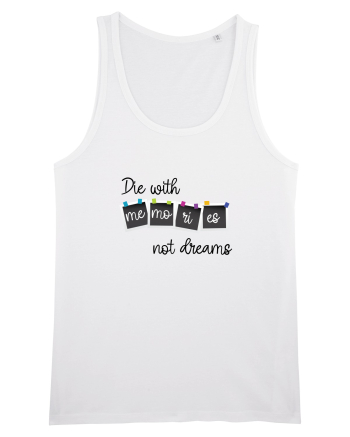 Die with memories White