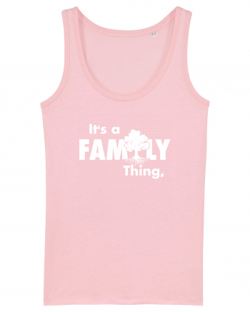 It's a Family thing Cotton Pink