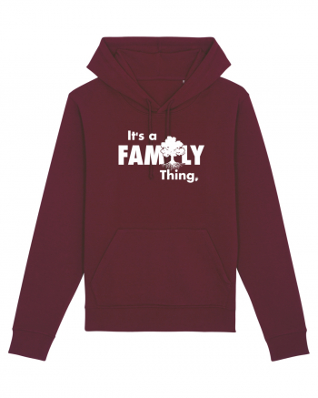 It's a Family thing Burgundy