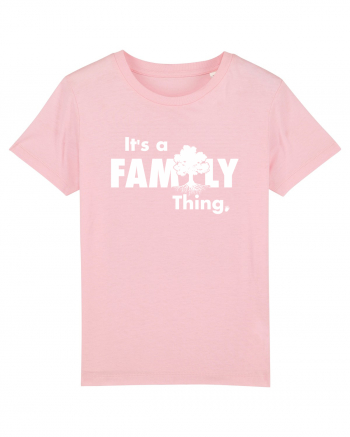 It's a Family thing Cotton Pink