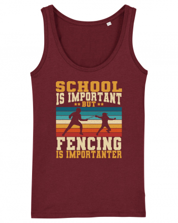 School Is Important But Fencing Is Importanter Grunge Style Burgundy