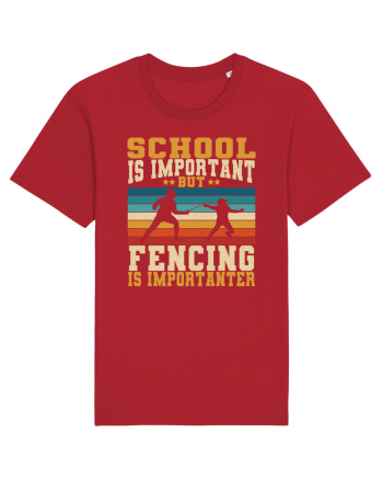 School Is Important But Fencing Is Importanter Grunge Style Red