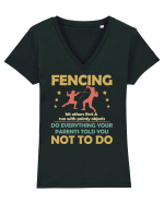 Fencing Do Everything Your Parents Told You No To Do Tricou mânecă scurtă guler V Damă Evoker