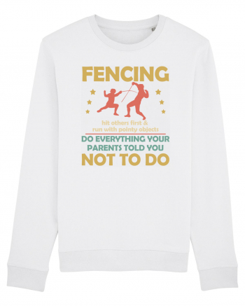 Fencing Do Everything Your Parents Told You No To Do White