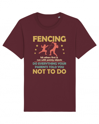 Fencing Do Everything Your Parents Told You No To Do Burgundy