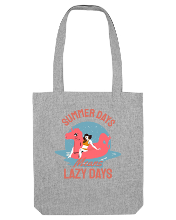 Summer Days Means Lazy Days Heather Grey