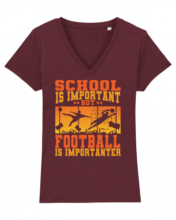 School Is Important But Football Is Importanter Burgundy