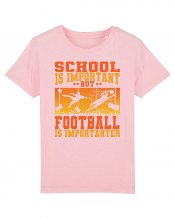 School Is Important But Football Is Importanter Cotton Pink