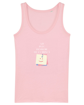 AZI PLEC DEVREME DE LA MUNCĂ Cotton Pink